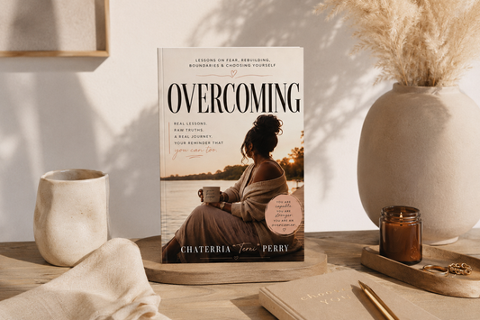 Overcoming: Lessons on Fear, Rebuilding, Boundaries & Choosing Yourself